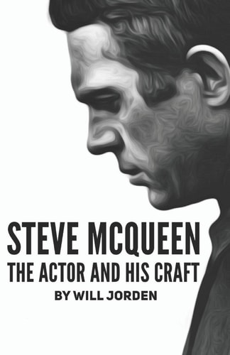 Steve McQueen The Actor And His Craft