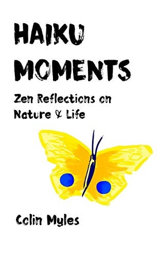 Haiku Moments Zen Reflections on Nature & Life