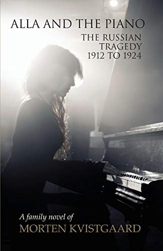 Alla and the Piano The Russian Tragedy 1912 To 1924