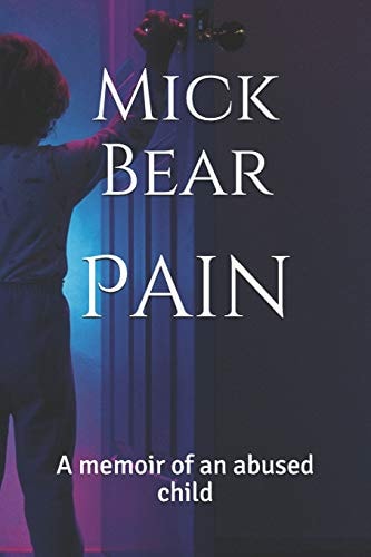 Pain A Memoir of an Abused Child
