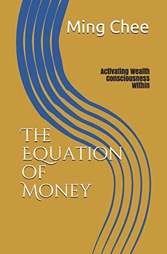 The Equation of Money Activating Wealth Consciousness Within