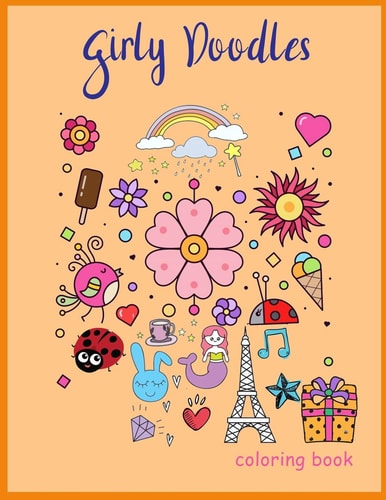 Girly Doodles Coloring Book Art Activity Book for Girls and Women
