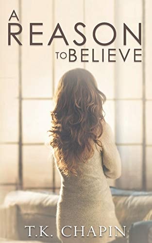 A Reason To Believe An Inspirational Romance