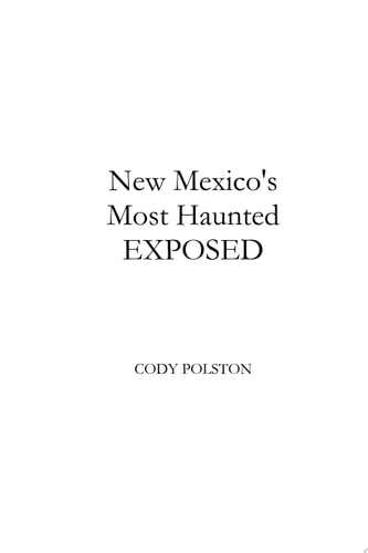New Mexico's Most Haunted EXPOSED