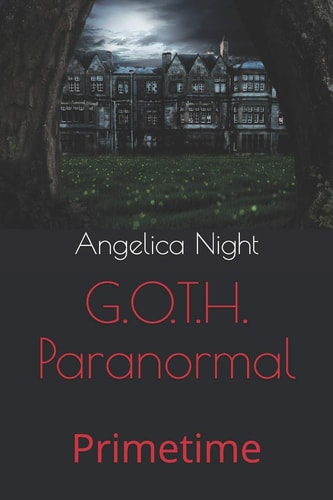 G. O. T. H. Paranormal Primetime
