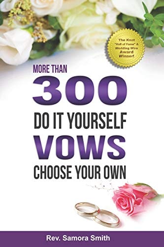 300 Do It Yourself Vows Instant Vows for Loving Couples