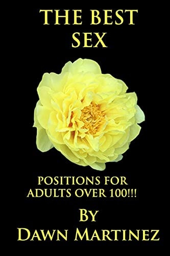 The Best Sex Positions For Adults Over 100!!!