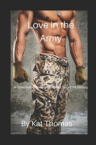 Love in the Army Collection of Stories of Finding Love in the Military