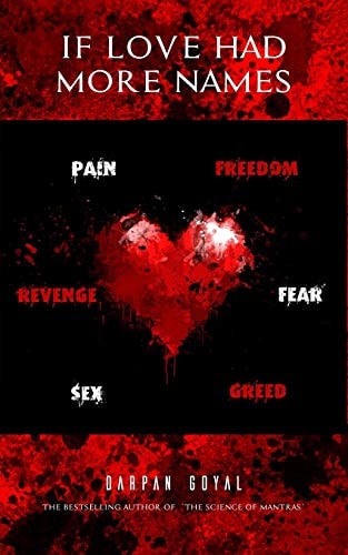 If Love Had More Names Lust, Anger, Greed, Revenge, Etc...