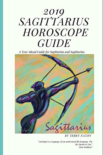 2019 Sagittarius Horoscope Guide A Year Ahead Guide for Sagittarius and Sagittarius Rising