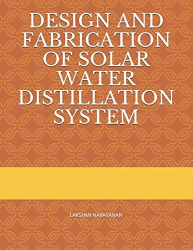 Design and Fabrication of Solar Water Distillation System