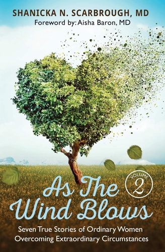 As the Wind Blows Volume 2 Seven True Stories of Ordinary Women Overcoming Extraordinary Circumstances