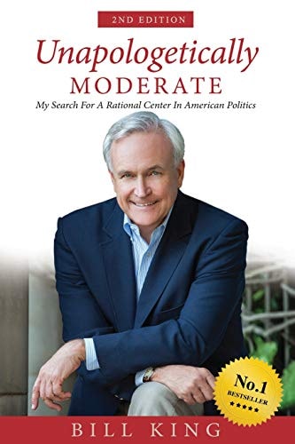 Unapologetically Moderate My Search for the Rational Center in American Politics