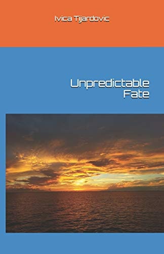 Unpredictable Fate