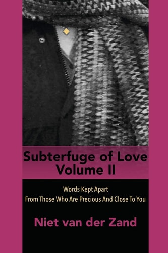 Subterfuge of Love Volume 2 Words Kept Apart From Those Who Are Precious And Close To You