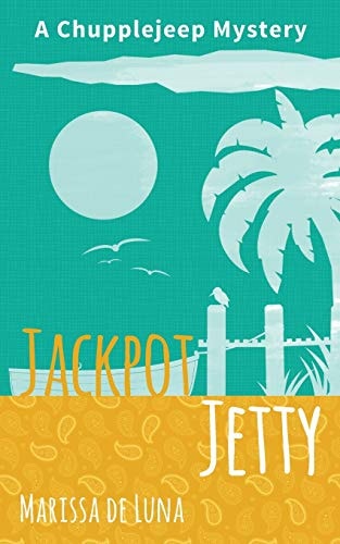 Jackpot Jetty A Chupplejeep Mystery