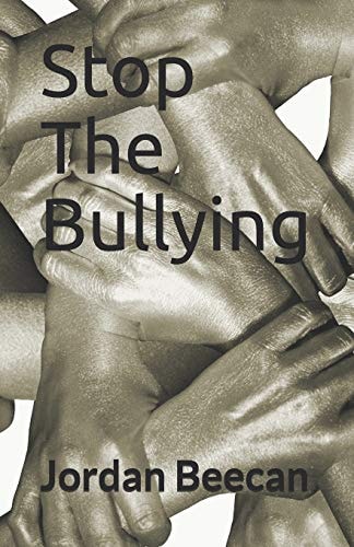 Stop the Bullying Encouraging People to Tell and Stop Bullying