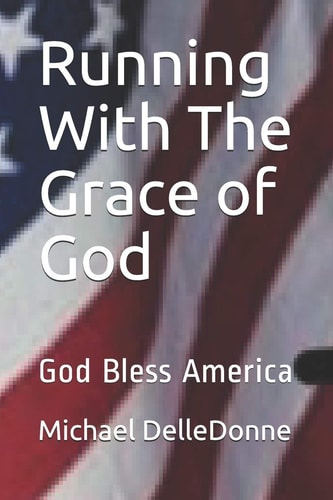 Running With The Grace of God God Bless America
