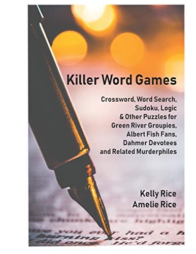 Killer Word Games Crosswords, Word Searches, Logic Puzzles and More for True Crime Fans