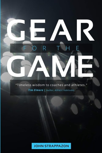 Gear for the Game Timeless Wisdom to Coaches and Athletes
