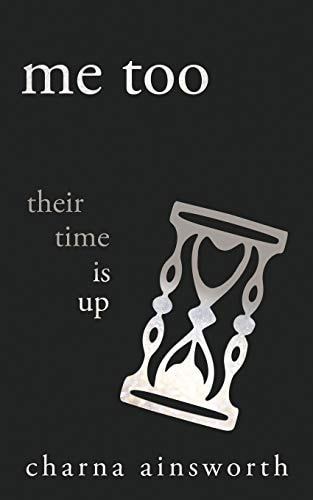 Me Too Their Time Is Up