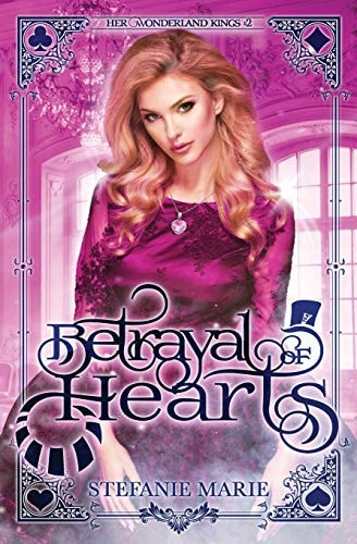 Betrayal of Hearts A Reverse Harem Alice in Wonderland Story