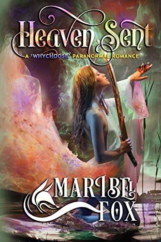 Heaven Sent A Whychoose Paranormal Romance