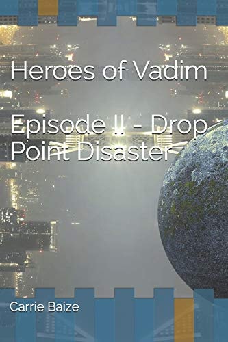 The Heroes of Vadim Episode II - Drop Point Disaster