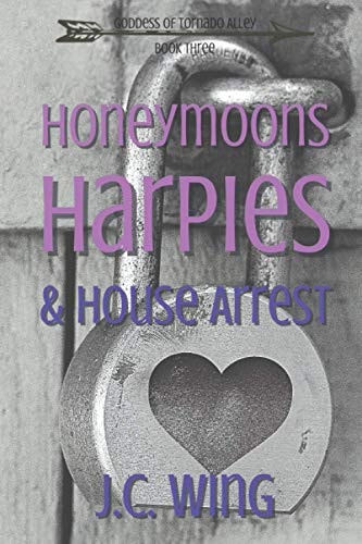 Honeymoons, Harpies & House Arrest