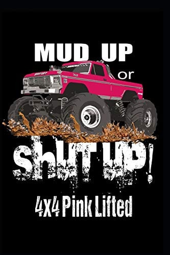 Mud Up Or Shut Up 4x4 Pink Lifted