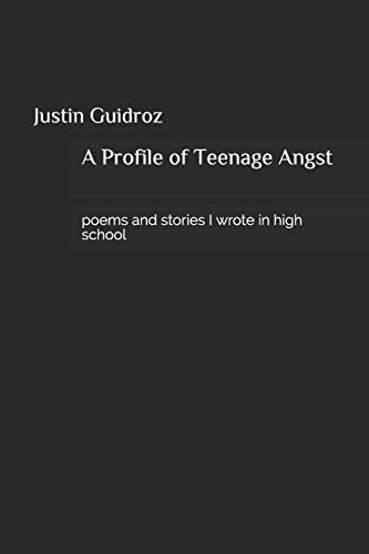 A Profile of Teenage Angst Poems and Stories I Wrote in High School