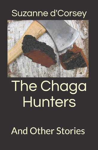 The Chaga Hunters And Other Stories