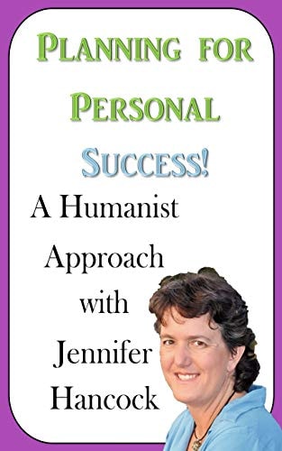 Planning for Personal Success A Humanist Approach