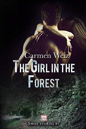 The Girl in the Forest (Swiss Stories #1) English Edition