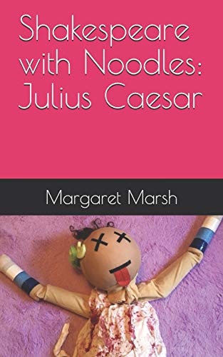 Shakespeare with Noodles Julius Caesar