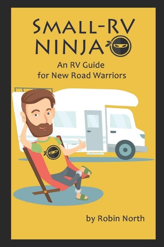 Small-RV Ninja RV Maintenance for New Road Warriors