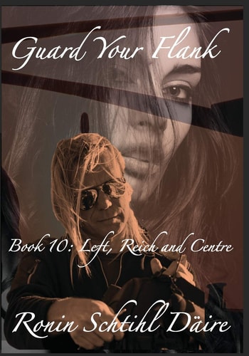 Guard Your Flank - Book 10 Left, Reich and Centre