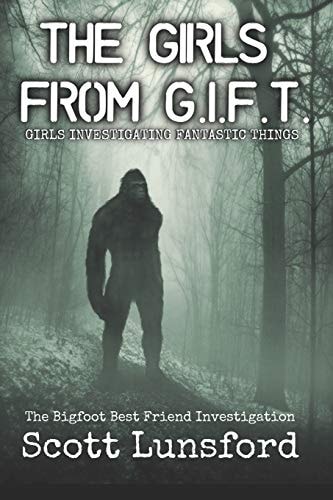 The Bigfoot Best Friend Investigtion The Girls from G. I. F. T. Girls Investigating Fantastic Things