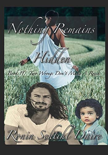 Nothing Remains Hidden - Book 11 Two Wrongs Don't Make a Reich