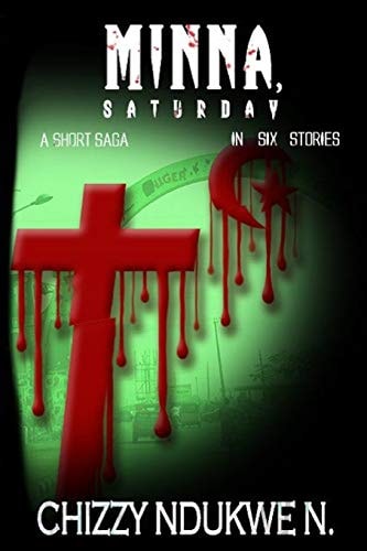 Minna, Saturday A Short Saga in Six Stories