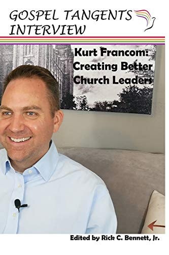 Kurt Francom Creating Better Church Leaders