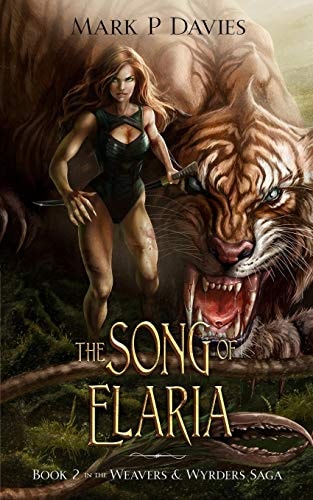 The Song of Elaria Book 2 of the Weavers & Wyrders Saga