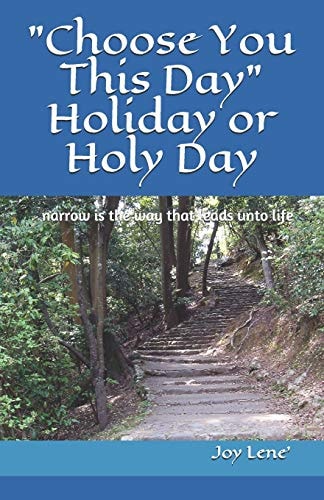 Choose You This Day Holiday Or Holy Day