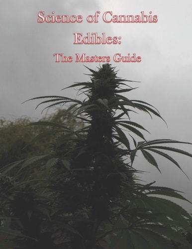Science of Cannabis Edibles The Masters Guide
