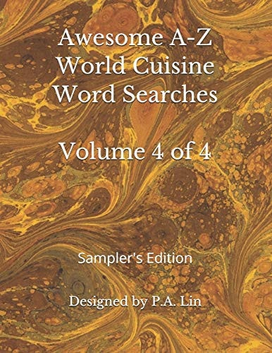 Awesome A-Z World Cuisine Word Searches: Volume 4 Of 4 Sampler's Edition