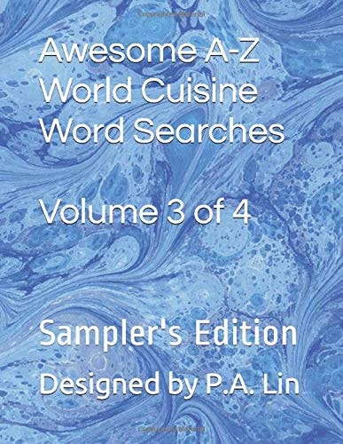Awesome A-Z World Cuisine Word Searches: Volume 3 Of 4 Sampler's Edition