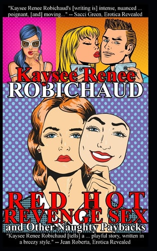 Red Hot Revenge Sex and Other Naughty Paybacks Erotic Stories