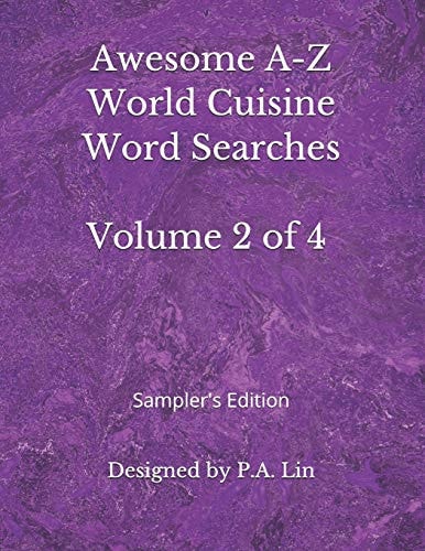 Awesome A-Z World Cuisine Word Searches: Volume 2 Of 4 Sampler's Edition