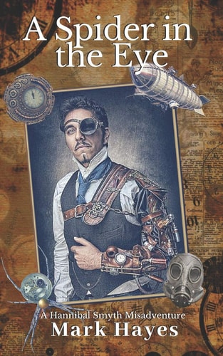 A Spider In The Eye A Hannibal Smyth Misadventure