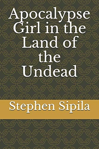 Apocalypse Girl in the Land of the Undead